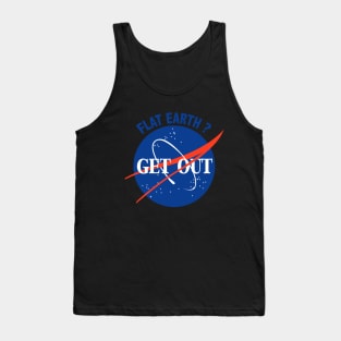Flat Earth ?. Get Out Tank Top